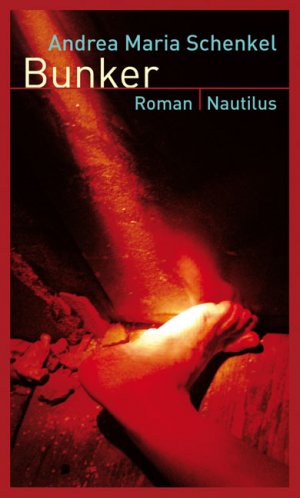 gebrauchtes Buch – Schenkel, Andrea Maria – Bunker. Roman [von der Autorin signiert]