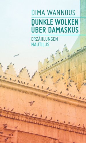 gebrauchtes Buch – Wannous, Dima und Larissa Bender – Dunkle Wolken über Damaskus: Erzählungen.