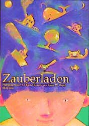 ISBN 9783894031879: Zauberladen – Phantasiereisen für kleine Kinder von 3 bis 6 Jahren