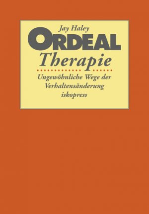 neues Buch – Jay Haley – Ordeal Therapie