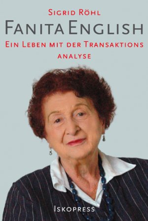 ISBN 9783894034313: Fanita English – Ein Leben mit der Transaktionsanalyse