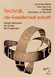 ISBN 9783894044442: Technik, die Gesellschaft schafft – Soziale Netzwerke als Ort der Technikgenese