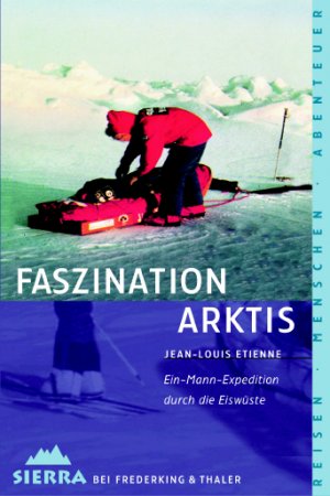 ISBN 9783894050566: Faszination Arktis – Ein-Mann-Expedition durch die Eiswüste