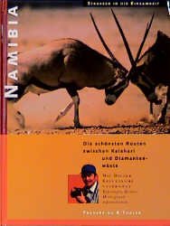 ISBN 9783894053345: Namibia - Die schönsten Routen zwischen Kalahari und Diamantenwüste - mit Dieter Kreutzkamp unterwegs