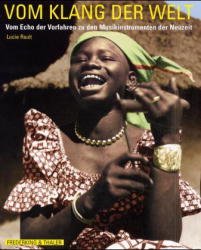 ISBN 9783894054236: Vom Klang der Welt – Vom Echo der Vorfahren bis zur Musik der Gegenwart