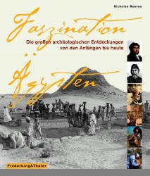 gebrauchtes Buch – Nicholas Reeves – Faszination Ägypten - Die großen archäologischen Entdeckungen von den Anfängen bis heute