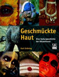 ISBN 9783894055141: Geschmückte Haut. Eine Kulturgeschichte der Körperkunst.