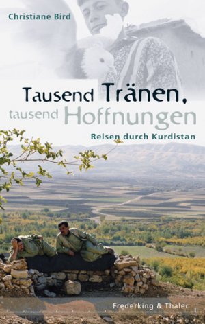 ISBN 9783894056414: Tausend Tränen, tausend Hoffnungen: Reisen durch Kurdistan