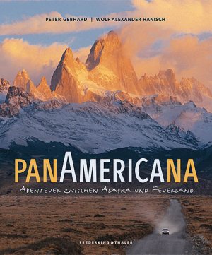 ISBN 9783894056421: Panamericana – Abenteuer zwischen Alaska und Feuerland