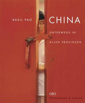 ISBN 9783894056957: China - Unterwegs in allen Provinzen