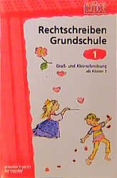 ISBN 9783894146313: LÜK Rechtschreiben Grundschule / LÜK - Groß- und Kleinschreibung: Rechtschreiben ab Klasse 3