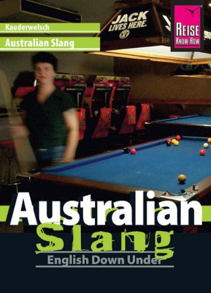 ISBN 9783894163716: Reise Know-How Kauderwelsch Australian Slang - English Down Under - Kauderwelsch-Sprachführer Band 48