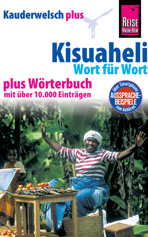 ISBN 9783894167189: Reise Know-How Sprachführer Kisuaheli - Wort für Wort plus Wörterbuch (Für Tansania, Kenia und Uganda) - Kauderwelsch-Band 10+