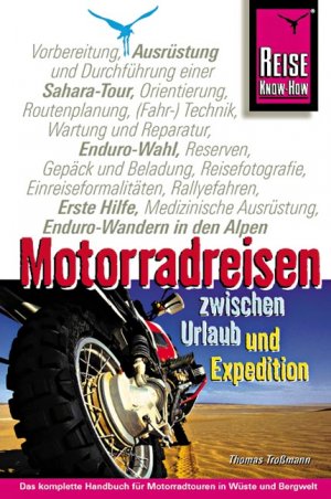 ISBN 9783894167349: Motorradreisen zwischen Urlaub und Expedition.