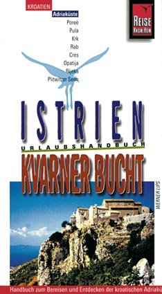 gebrauchtes Buch – Werner Lips – Reise Know-How: Kroatien, Istrien und Kvarner Bucht