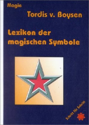 ISBN 9783894230913: Lexikon der magischen Symbole