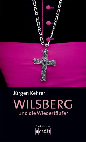 ISBN 9783894250478: Wilsberg und die Wiedertäufer