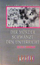 ISBN 9783894250836: Der Mörder schwänzt den Unterricht.