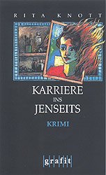 ISBN 9783894252540: Karriere ins Jenseits