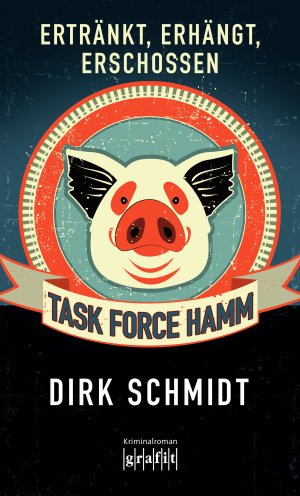 ISBN 9783894254599: Task Force Hamm - ErtrÃ¤nkt, erhÃ¤ngt, erschossen: Kriminalroman