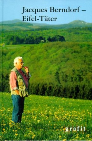 gebrauchtes Buch – Booß, Rutger (Hrsg.) / Maas, Karl / Jacques Berndorf – Jacques Berndorf - Eifel-Täter. Mit Audio CD und Widmung / Signatur Berndorfs (Michael Preutes)