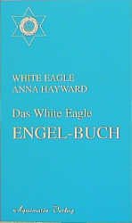 ISBN 9783894271282: Das White Eagle Engel-Buch.