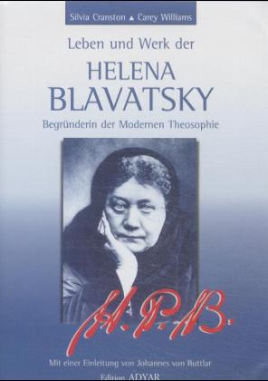 ISBN 9783894271916: Leben und Werk der Helena Blavatsky - Begründerin der Modernen Theosophie