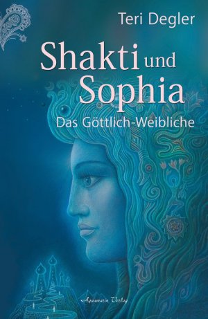 neues Buch – Teri Degler – Shakti und Sophia