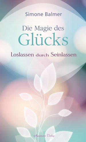 ISBN 9783894278151: Die Magie des Glücks