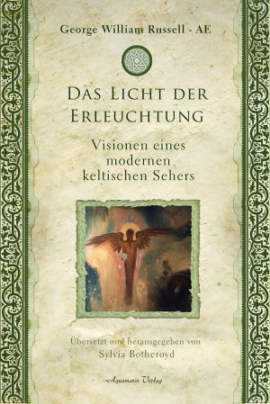 ISBN 9783894278588: Das Licht der Erleuchtung – Visionen eines modernen keltischen Sehers