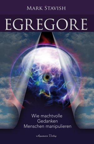 gebrauchtes Buch – Egregore – Wie machtvolle Gedanken Menschen manipulieren