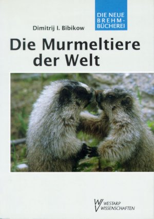 ISBN 9783894324261: Die Murmeltiere der Welt - Marmota