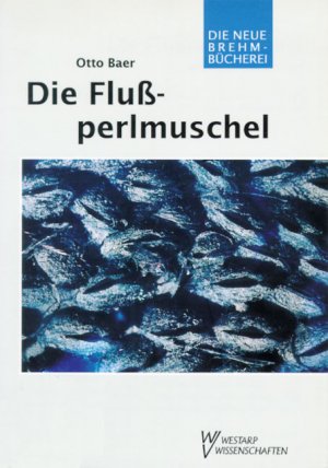 ISBN 9783894324285: Die Flussperlmuschel – Margaritifera margaritifera (L.). Ökologie, umweltbedingte Reaktionen und Schutzproblematik einer vom Aussterben bedrohten Tierart