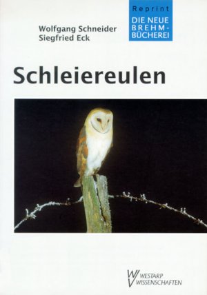 ISBN 9783894324681: Schleiereulen : Tytonidae ; Die neue Brehm-Bücherei ; Bd. 340