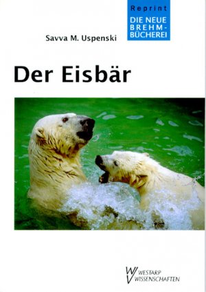 ISBN 9783894326470: Der Eisbär - Thalarctos maritimus