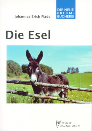 ISBN 9783894328870: Die Esel - Haus- und Wildesel - Equus asinus