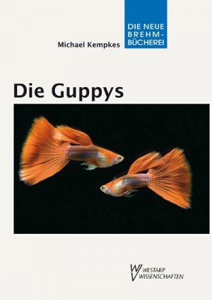 ISBN 9783894329051: Die Guppys | Gesamtausgabe, Band 1 und Band 2 | Michael Kempkes | Buch | Die Neue Brehm-Bücherei | Deutsch | 2010 | VerlagsKG Wolf | EAN 9783894329051