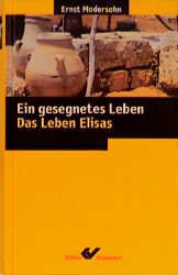 ISBN 9783894362294: Ein gesegnetes Leben