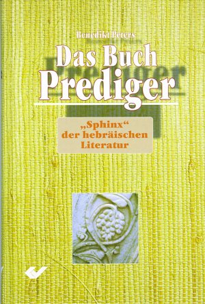 ISBN 9783894362645: Das Buch Prediger - Sphinx der hebräischen Literatur