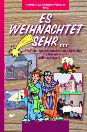 ISBN 9783894363680: Es weihnachtet sehr - Anspiele, Sprechmotetten und Gedichte für die Advents- und Weihnachtszeit