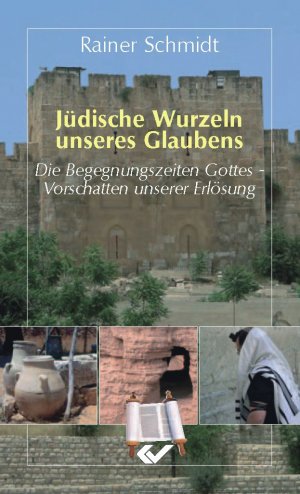 ISBN 9783894365219: Jüdische Wurzeln unseres Glaubens - Die Begegnungszeiten Gottes - Vorschattung der Erlösung