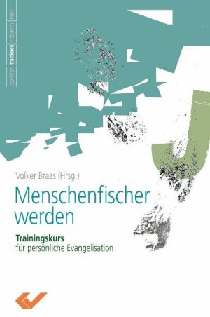 ISBN 9783894365547: Menschenfischer werden