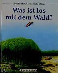 ISBN 9783894372156: Was ist los mit dem Wald?