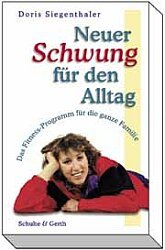 ISBN 9783894373849: Neuer Schwung für den Alltag