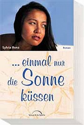 ISBN 9783894376581: einmal nur die Sonne küssen,  -  Roman