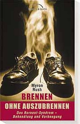 ISBN 9783894376604: Brennen ohne auszubrennen : Das Burnout-Syndrom - Behandlung und Vorbeugung