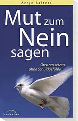 ISBN 9783894377076: Mut zum Neinsagen - Grenzen setzen ohne Schuldgefühle