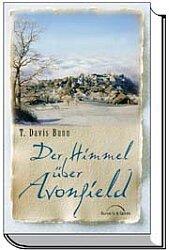 gebrauchtes Buch – Bunn, T Davis – Der Himmel über Avonfield (A139)