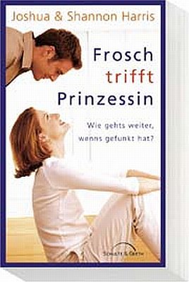 ISBN 9783894377489: Frosch trifft Prinzessin - Wie gehts weiter, wenns gefunkt hat?