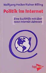 ISBN 9783894381578: Politik im Internet . Eine Suchhilfe mit über 1000 Internet-Adressen